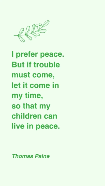 Free Thomas Paine: Prefer Peace, Trouble in My Time for Children's Peace Quote Template to Edit Online
