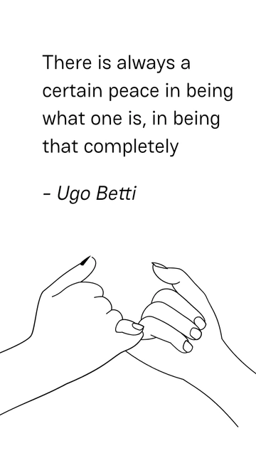 Free Ugo Betti: Peace in Being Completely Yourself Quote Template to Edit Online