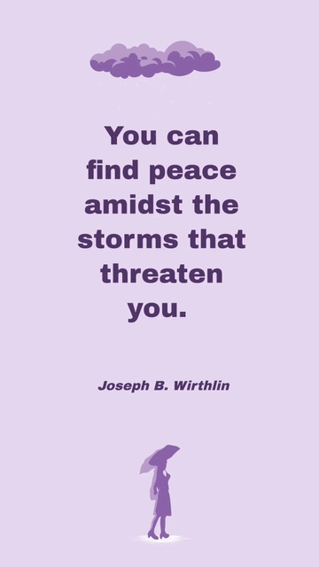 Free Finding Peace Amidst Life's Storms - Wirthlin Quote Template to Edit Online