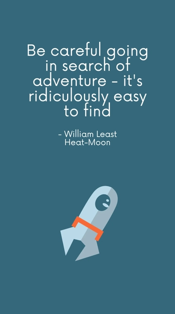 Free Be Careful Seeking Adventure: Easy to Find Quote Template to Edit Online