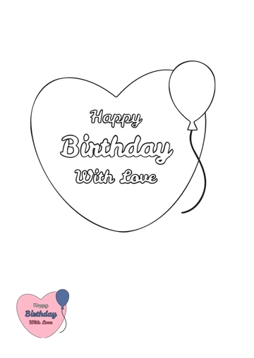 Free Happy Birthday Love Coloring Page Template to Edit Online