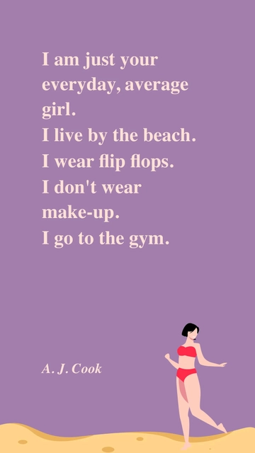 A. J. Cook: Everyday Beach Life & Natural Beauty Quote