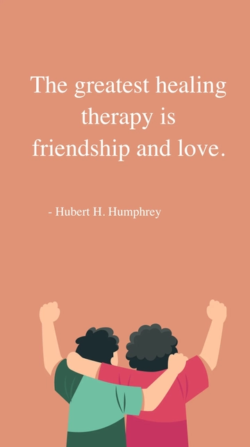 Free Greatest Healing Therapy: Friendship and Love Quote Template to Edit Online
