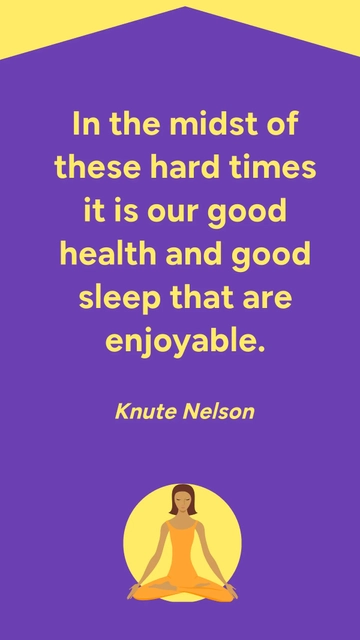 Free Good Health and Sleep in Hard Times - Knute Nelson Quote Template to Edit Online