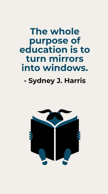 Free Education Turns Mirrors into Windows - Sydney J. Harris Quote Template to Edit Online