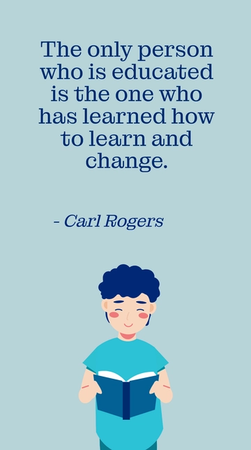 Free Carl Rogers: Educated Person Learns to Adapt and Change Quote Template to Edit Online