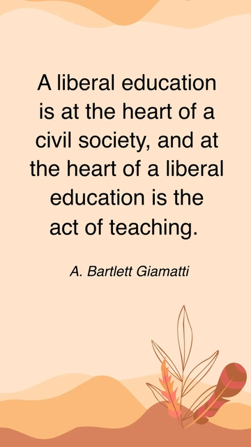 A. Bartlett Giamatti: Teaching & Liberal Education Quote