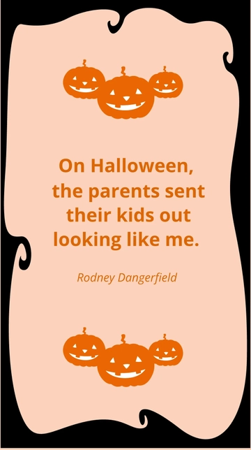 Free Rodney Dangerfield-On Halloween, the parents sent their kids out looking like me. Template to Edit Online