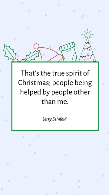 Free Jerry Seinfeld: True Spirit of Christmas - Help from Others Quote Template to Edit Online