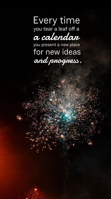Free Every time you tear a leaf off a calendar, you present a new place for new ideas and progress. Template to Edit Online
