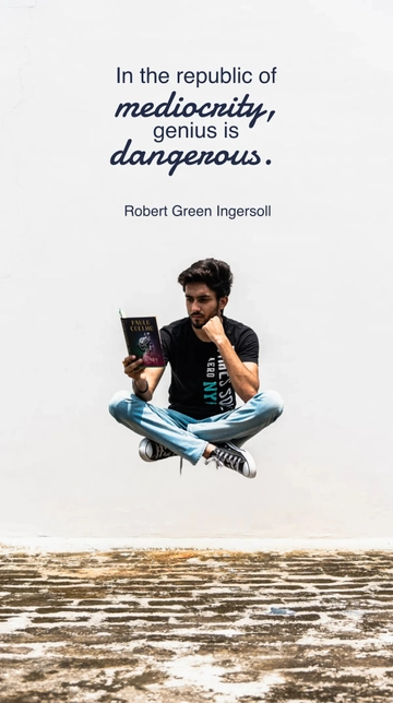 Free Genius Is Dangerous in Mediocrity - Robert Green Ingersoll Quote Template to Edit Online
