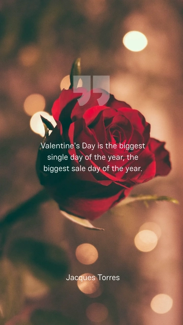 Free Jacques Torres - Valentine's Day Biggest Sales Day Quote Template to Edit Online