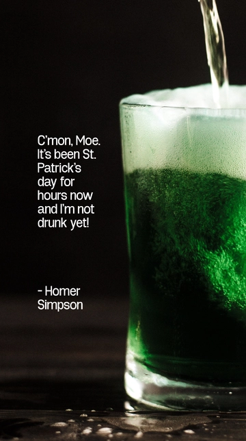 Free Homer Simpson St. Patrick's Day Drinking Quote Template to Edit Online