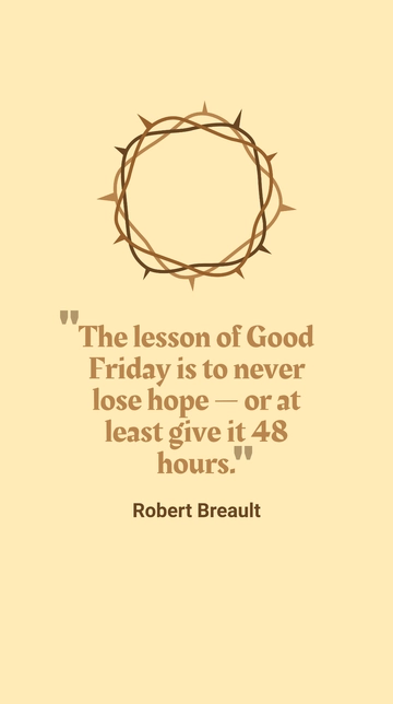 Free Good Friday Lesson: Never Lose Hope, Wait 48 Hours Quote Template to Edit Online