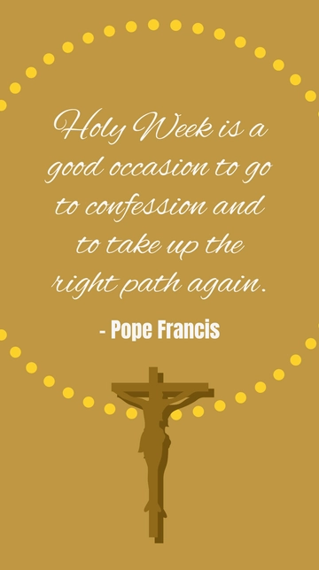Free Holy Week Confession: Embrace the Right Path Again Quote Template to Edit Online