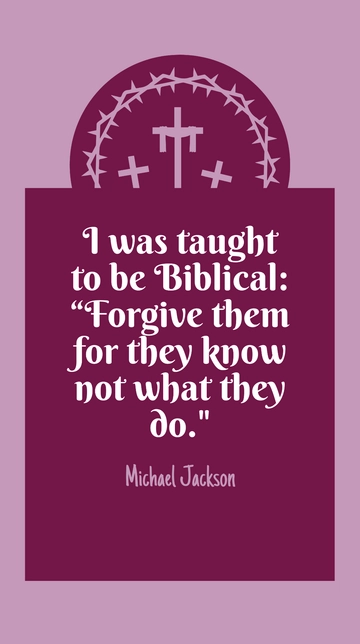 Free Biblical Teaching: Forgive Them, They Know Not What They Do Quote Template to Edit Online