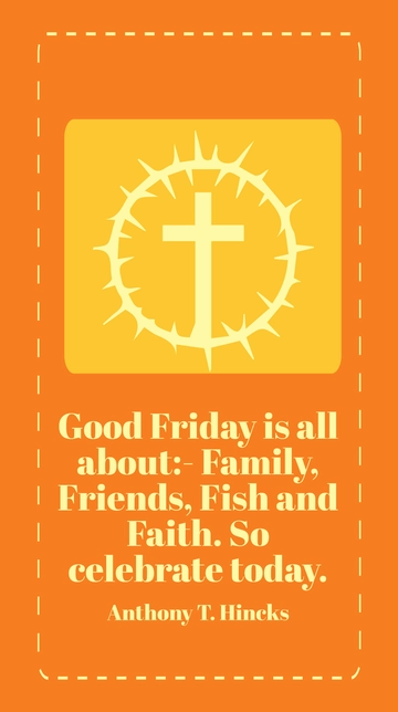 Free Good Friday: Family, Friends, Fish, Faith - Celebrate Today Quote Template to Edit Online