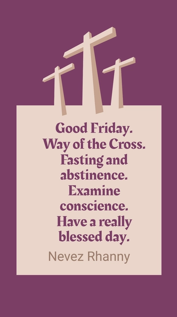 Free Good Friday Rhanny: Way of the Cross, Fasting, Abstinence, Examine Conscience Quote Template to Edit Online