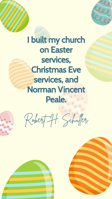 Free Robert H. Schuller: Built Church on Easter, Christmas, Peale Quote Template to Edit Online