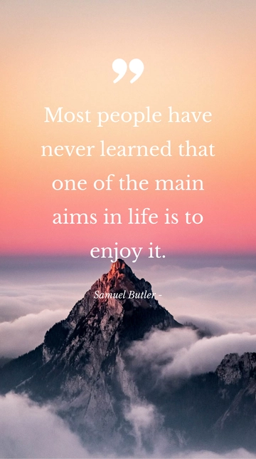 Free Samuel Butler Life Enjoyment Quote Template to Edit Online