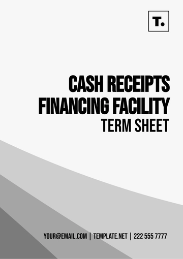 Free Cash Receipts Financing Facility Term Sheet Template to Edit Online