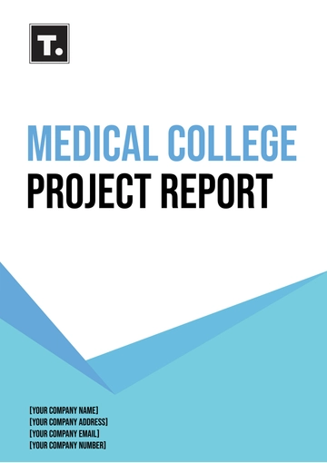 Free Medical College Project Report Template to Edit Online