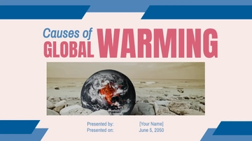 Free Causes of Global Warming Presentation Template to Edit Online