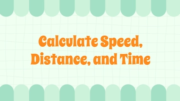 Free Calculate Speed, Distance, and Time to Edit Online