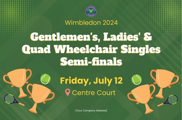 Free Wimbledon Gentlemen's, Ladies' & Quad Wheelchair Singles Semi-finals Template to Edit Online