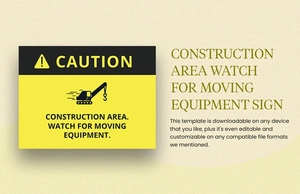 Construction Area Watch for Moving Equipment Sign Template
