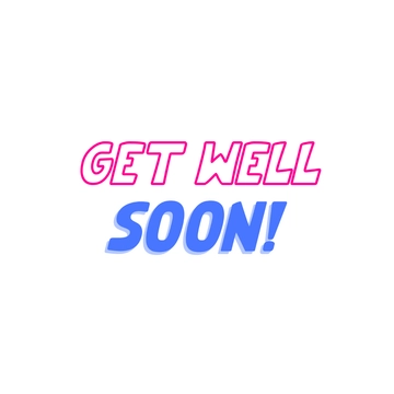 Free Cheerful Get Well Soon Text to Edit Online