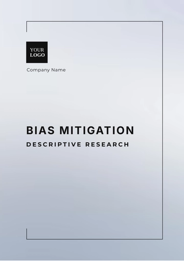 Free Bias Mitigation Descriptive Research Template to Edit Online