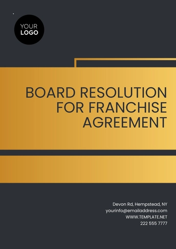 Free Board Resolution for Franchise Agreement Template to Edit Online