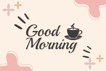 Free Good Morning Sign Template to Edit Online