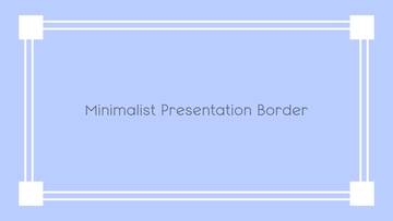 Free Minimalist Presentation Border to Edit Online