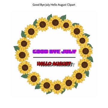 Free Good Bye July Hello August Clipart to Edit Online