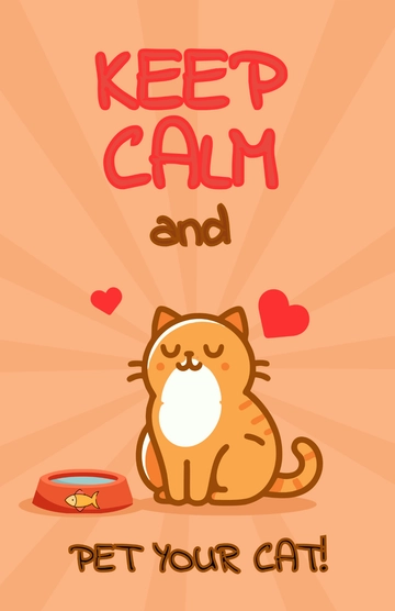 Free Keep Calm and Pet Your Cat Poster Template to Edit Online
