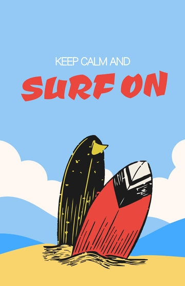 Free Keep Calm and Surf On Poster Template to Edit Online