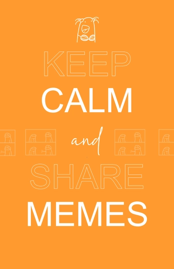 Free Keep Calm and Share Memes Poster Template to Edit Online