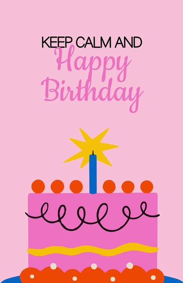 Free Keep Calm and Happy Birthday Poster Template to Edit Online