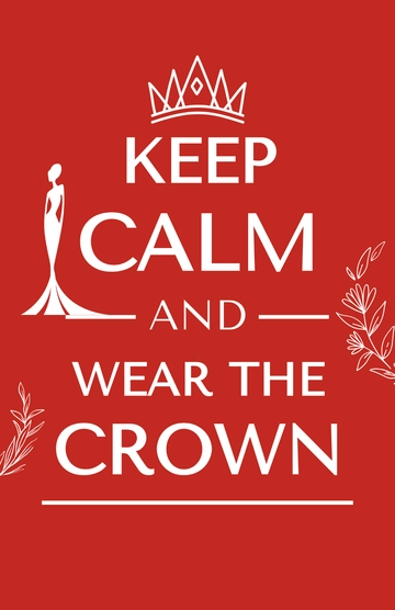 Free Keep Calm and Wear the Crown Poster Template to Edit Online