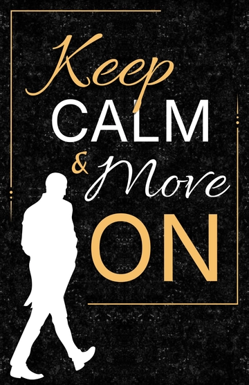 Free Modern Keep Calm and Move On Poster Template to Edit Online