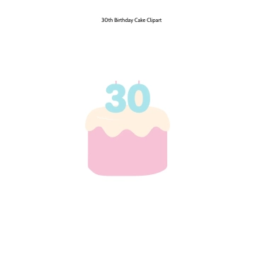Free 30th Birthday Cake Clipart Template to Edit Online