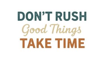 Free Don’t Rush, Good Things Take Time Bumper Sticker to Edit Online