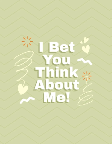 Free I Bet You Think About Me Tshirt Template to Edit Online