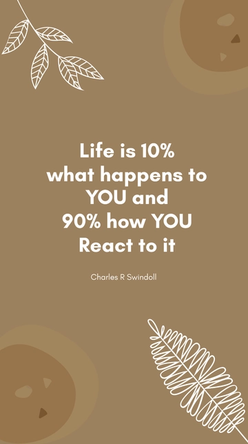 Free Life is 10% What Happens and 90% Reaction - Swindoll Quote Template to Edit Online