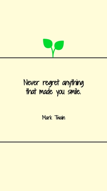 Free Mark Twain - Never regret anything that made you smile Template to Edit Online