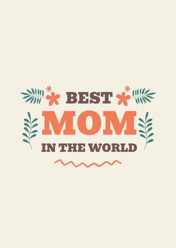 Free Best Mom In The World T-Shirt Template to Edit Online