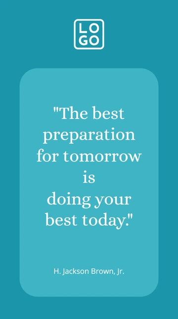 Free Best Preparation for Tomorrow: Do Your Best Today Quote Template to Edit Online