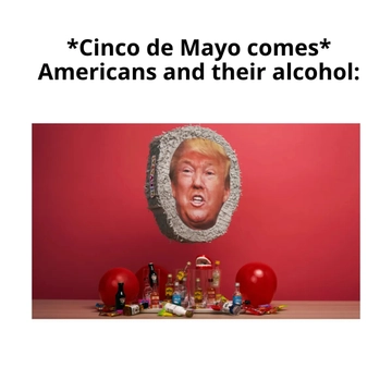 Free Cinco De Mayo Drunk Meme Template to Edit Online